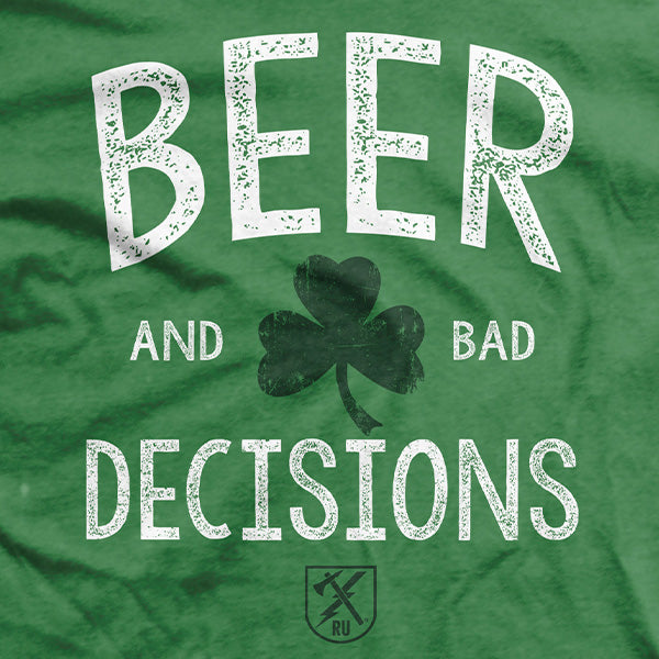 Beer and Bad Decisions Shamrock Green T-Shirt