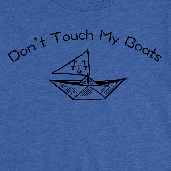Women's Don't Touch My Boats Tee