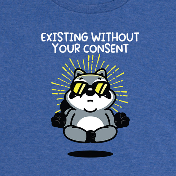 Women's Existing Without Your Consent Tee