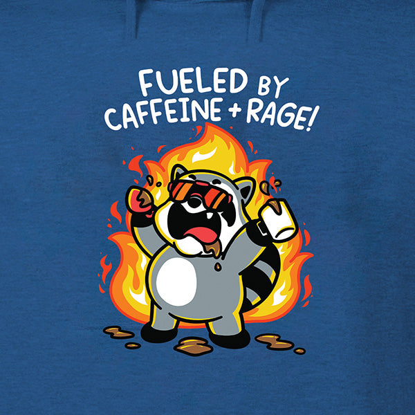 Fueled by Caffeine and Rage Hoodie