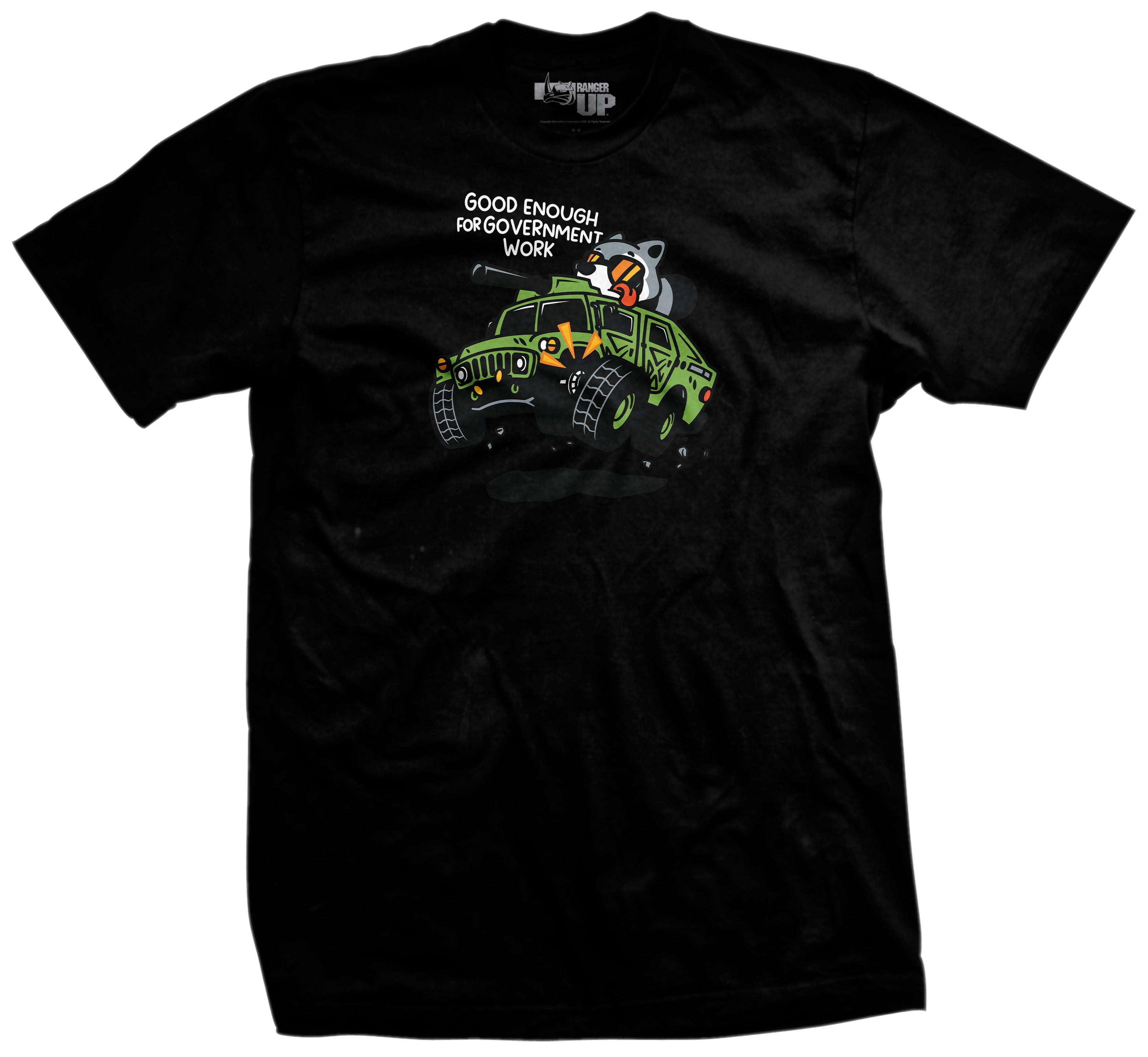 Good Enough For Government Work T-Shirt – Ranger Up