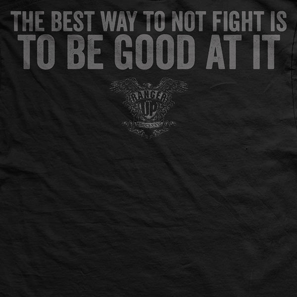 Best Way Not To Fight T-Shirt