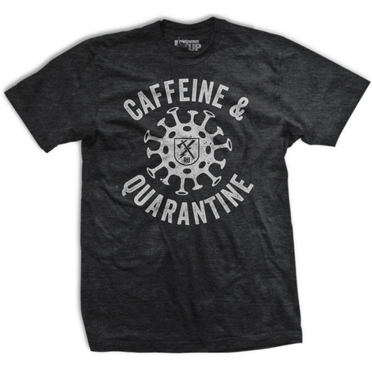 Caffeine and Quarantine T-Shirt