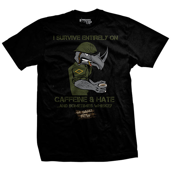 Damn Few Caffeine and Hate T-Shirt