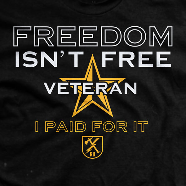 Freedom Isn't Free T-Shirt