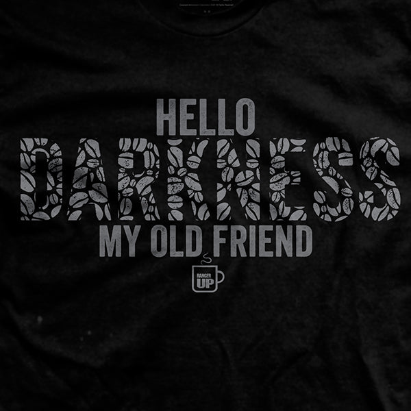 Hello Darkness T-Shirt