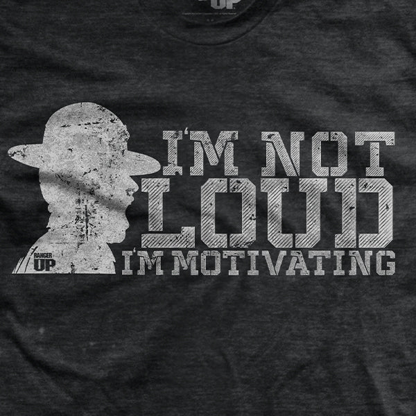 I'm Not Loud Drill Sergeant T-Shirt