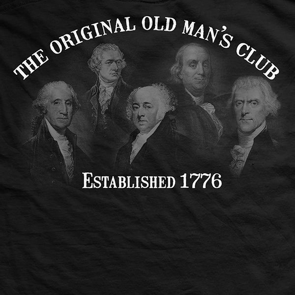 Old Man's Club Founding Father's T-Shirt