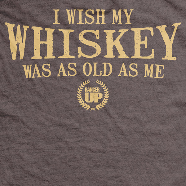 Old Man's Club - I Wish My Whiskey Was As Old As Me T-Shirt