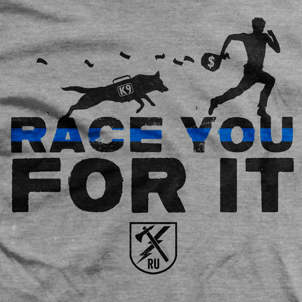K9 Race You For It T-Shirt