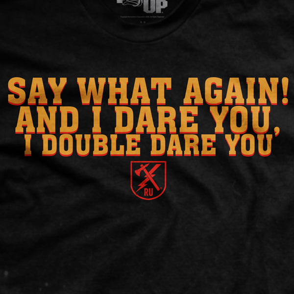 Say What Again T-Shirt