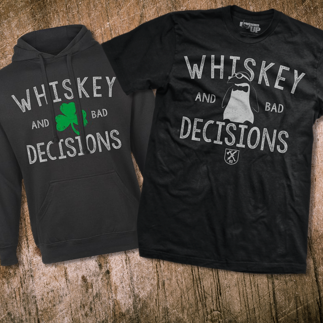 Whiskey & Bad Decisions