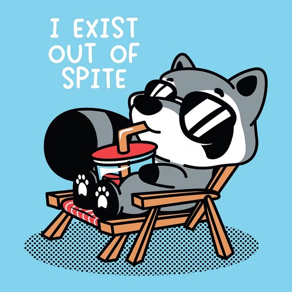 I Exist Out of Spite