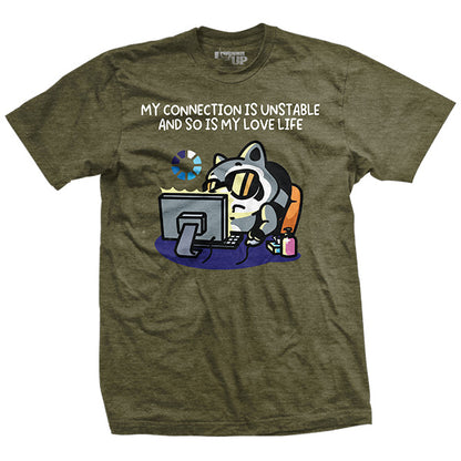 My Connection Is Unstable T-Shirt