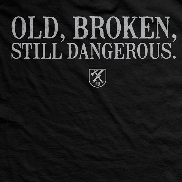 Old Man's Club Old Broken But Still Dangeruous T-Shirt