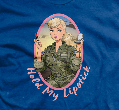 Hold My Lipstick T-Shirt