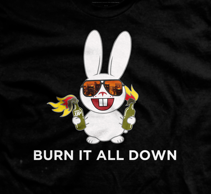 Burn it All Down Angry Bunny T-Shirt