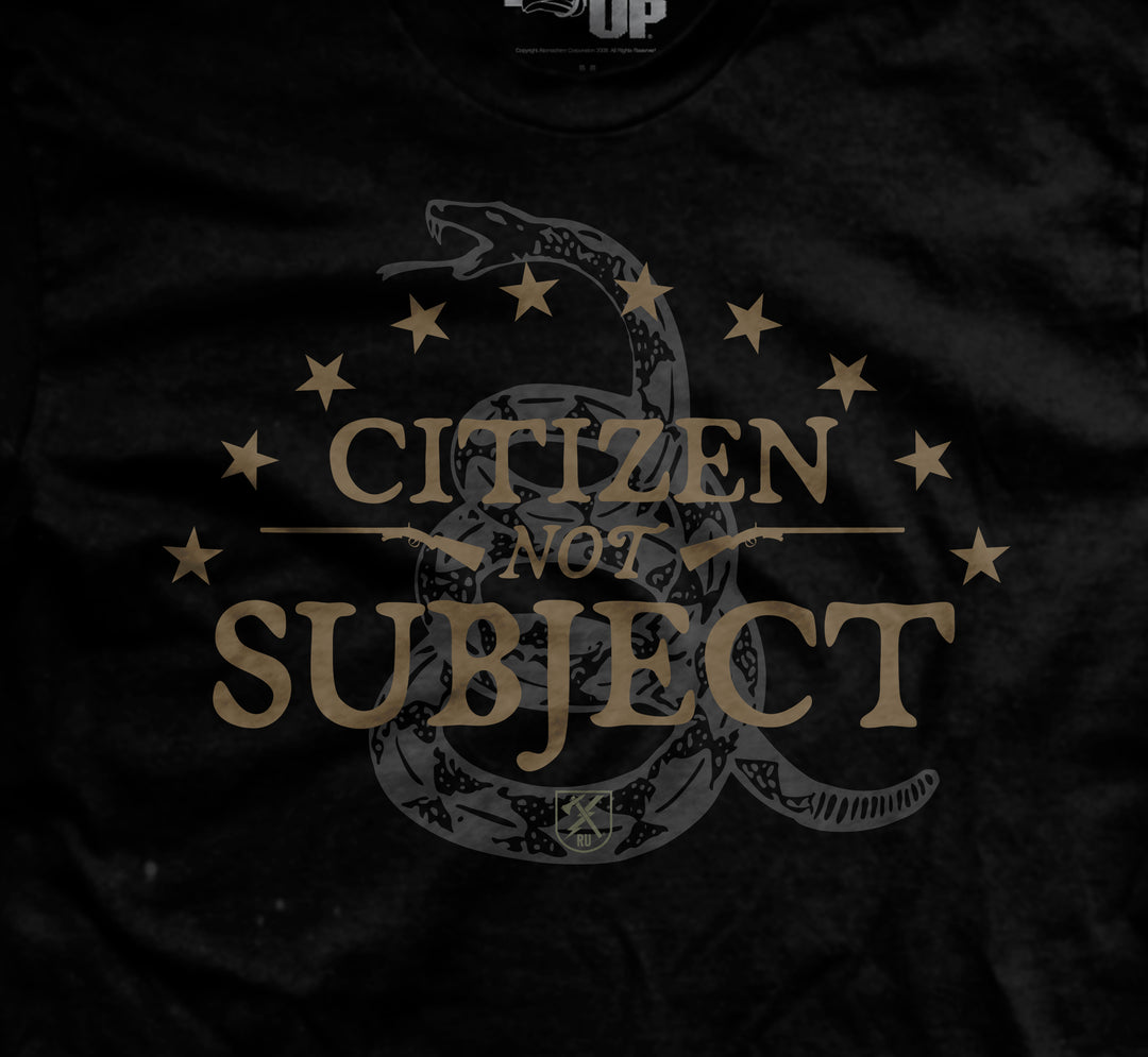 Citizen Not Subject T-Shirt