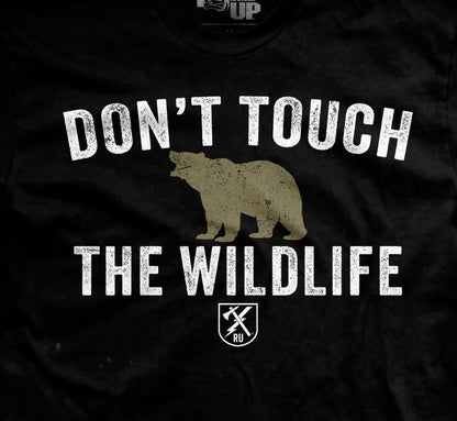 Don't Touch the Wildlife Bear T-Shirt