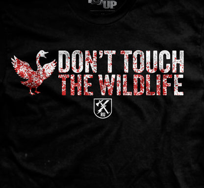 Don't Touch the Wildlife Goose T-Shirt