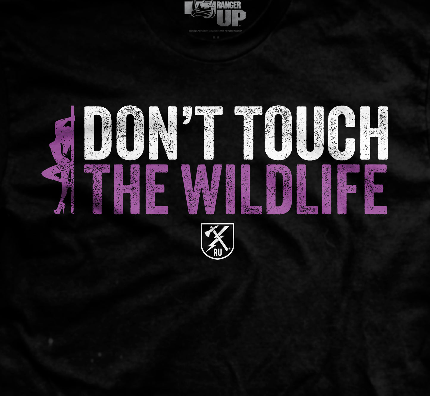 Don't Touch the Wildlife Stripper T-Shirt