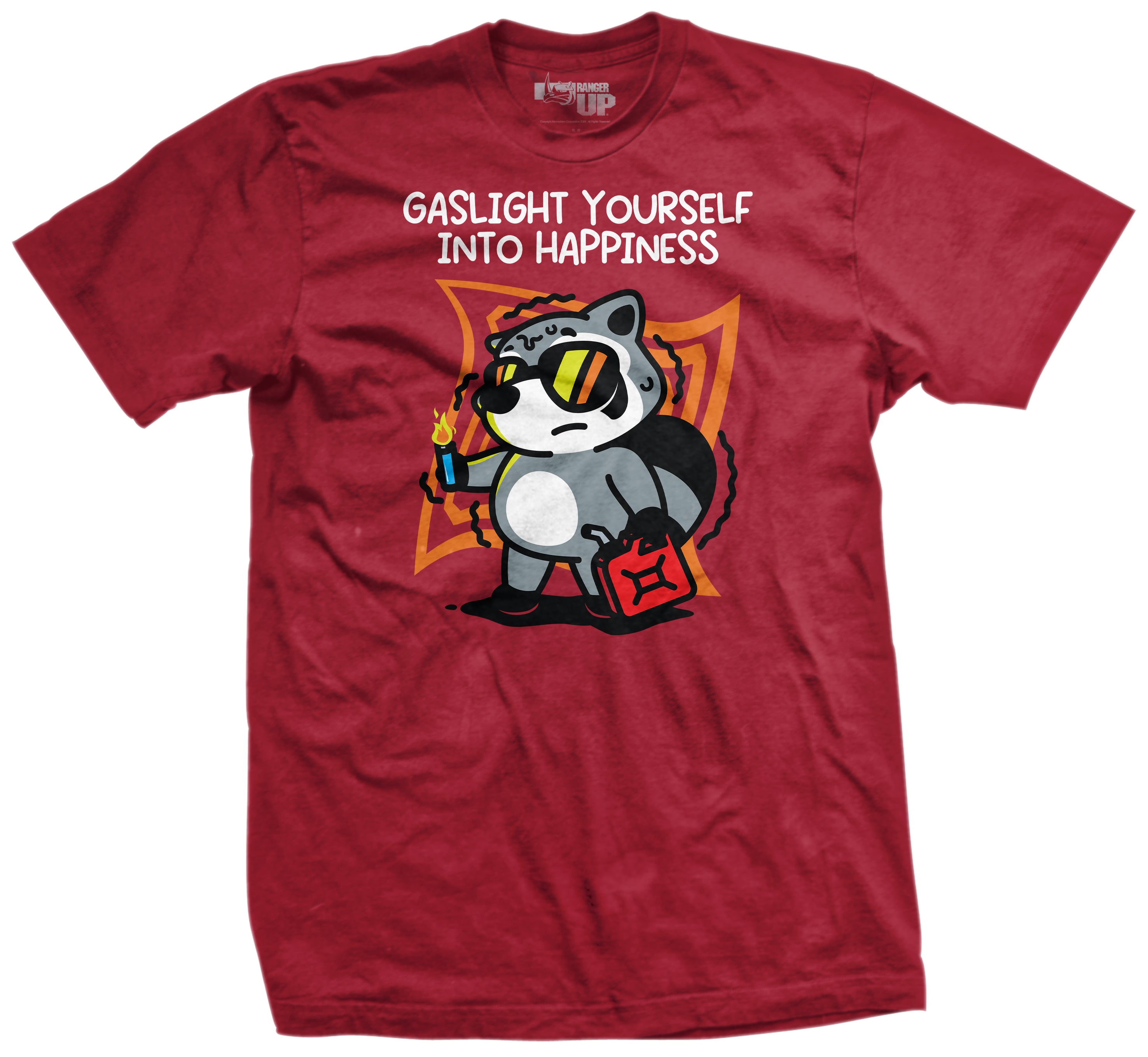 Gaslight Yourself Into Happiness T-Shirt – Ranger Up