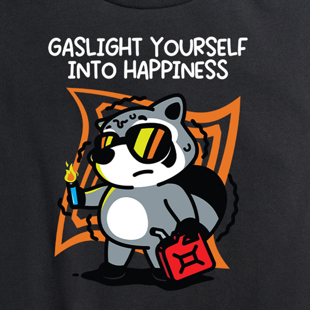 Women's Gaslight Yourself Into Happiness Tee