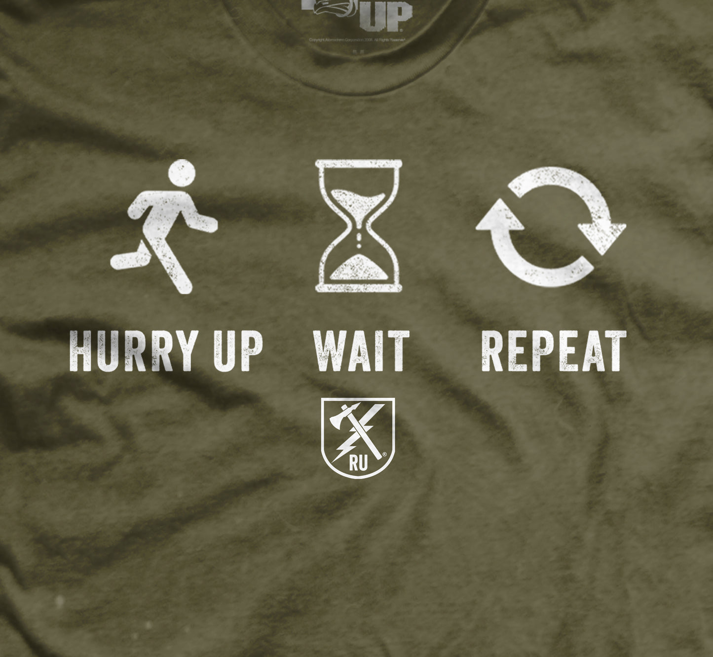 Hurry Up and Wait T-Shirt