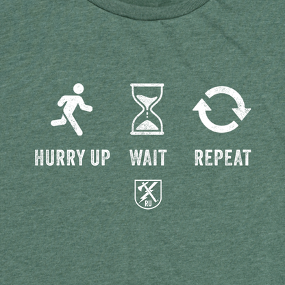 Womens Hurry Up and Wait Tee