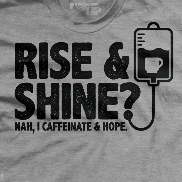 Rise and Shine T-Shirt