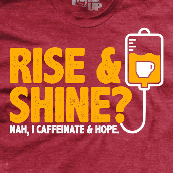 Rise and Shine T-Shirt
