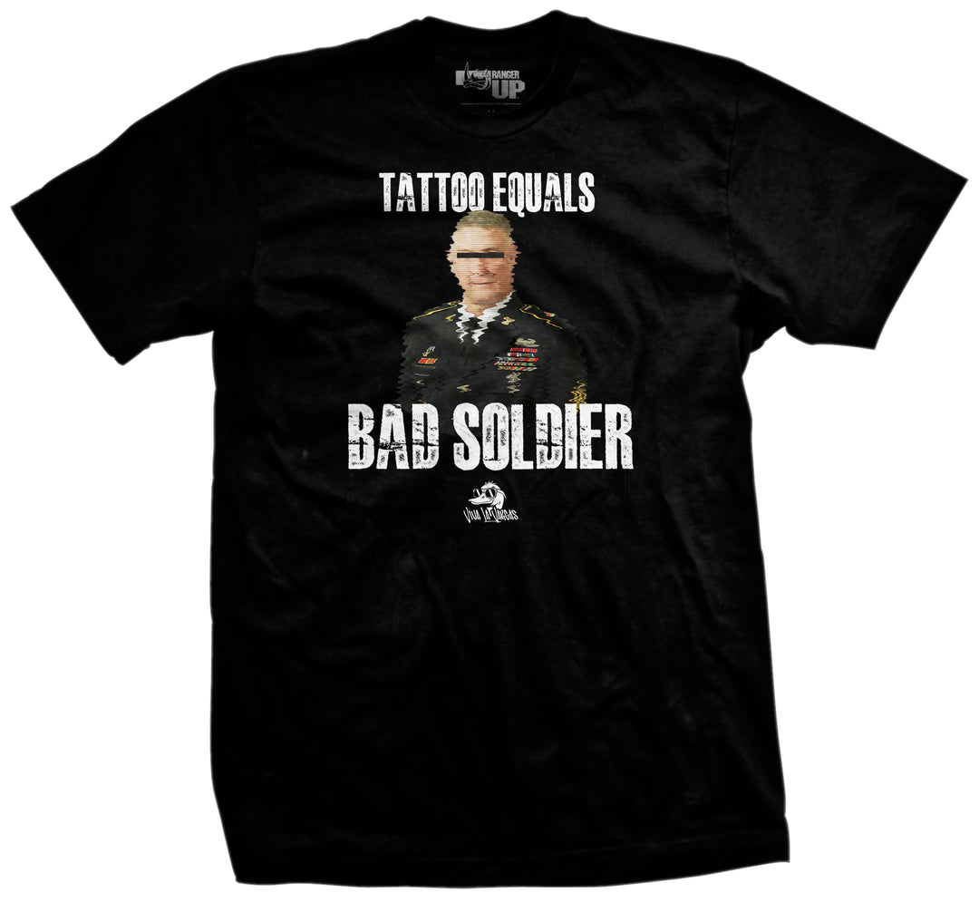 Tattoo Equals Bad Soldier T-Shirt