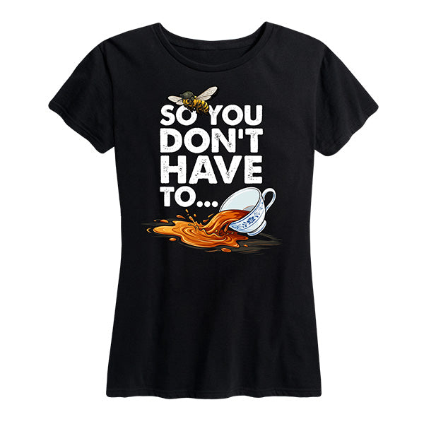 Womens Spilling the Tea So You Don&