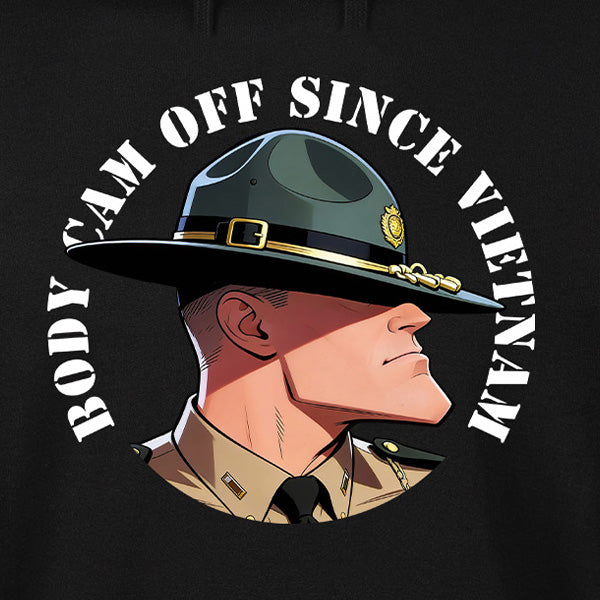 Body Cam Off Since Vietnam Hoodie