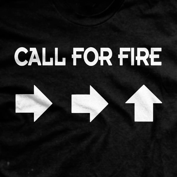Call For Fire T-Shirt