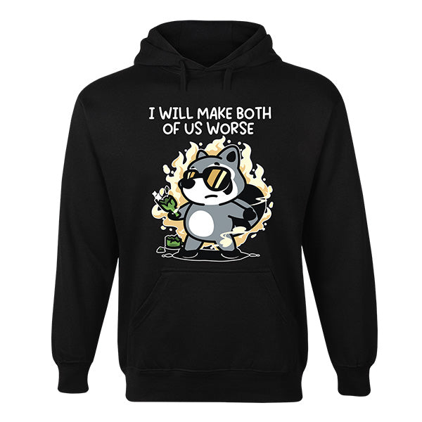 Make Both of Us Worse Hoodie
