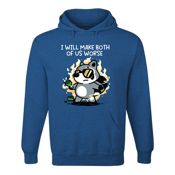 Make Both of Us Worse Hoodie