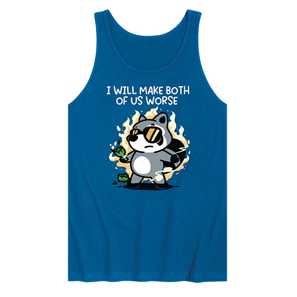Make Both of Us Worse Tank