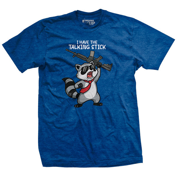 I Have the Talking Stick T-Shirt