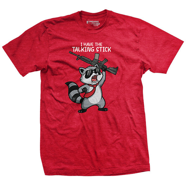 I Have the Talking Stick T-Shirt