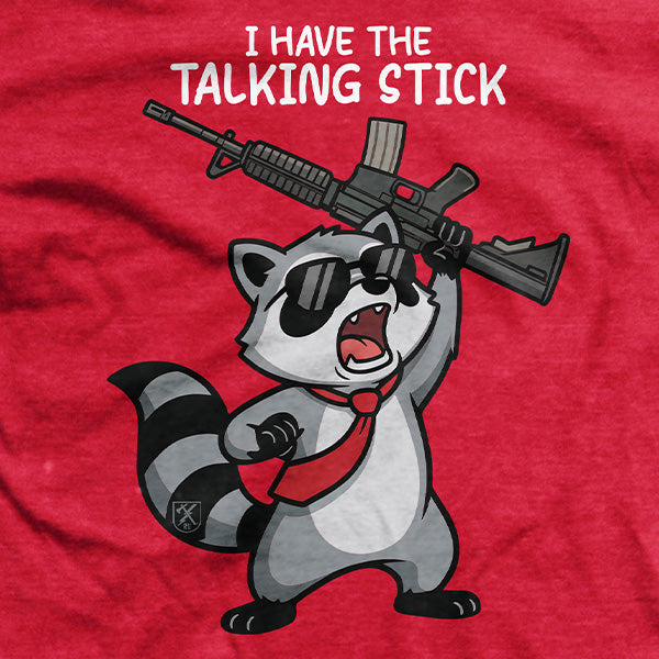I Have the Talking Stick T-Shirt