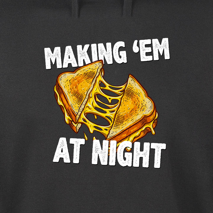 Making Em at Night Grilled Cheese Hoodie
