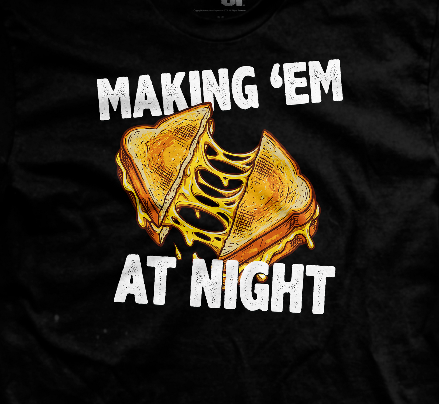 Making Em at Night Grilled Cheese T-Shirt