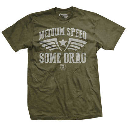 Medium Speed Some Drag T-Shirt