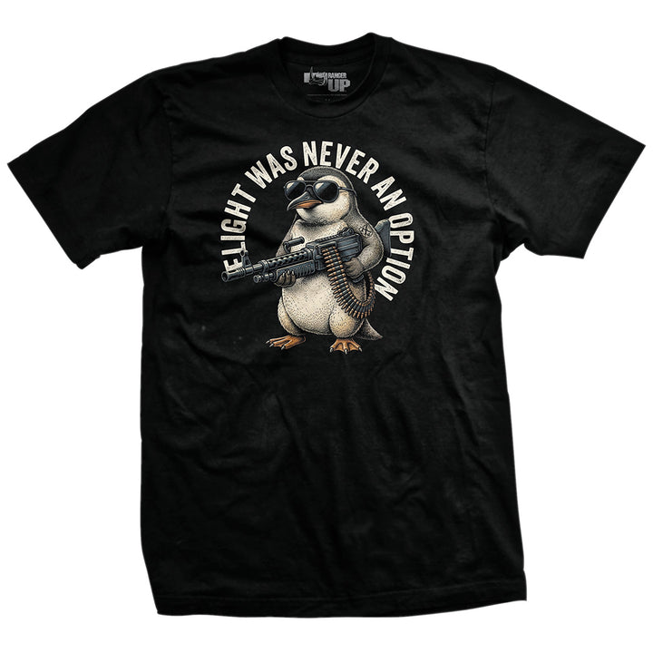 Flight Was Never An Option T-Shirt