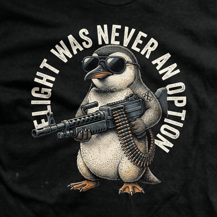 Flight Was Never An Option T-Shirt