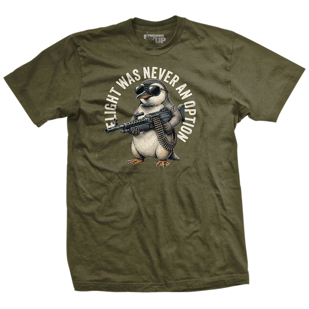 Flight Was Never An Option T-Shirt