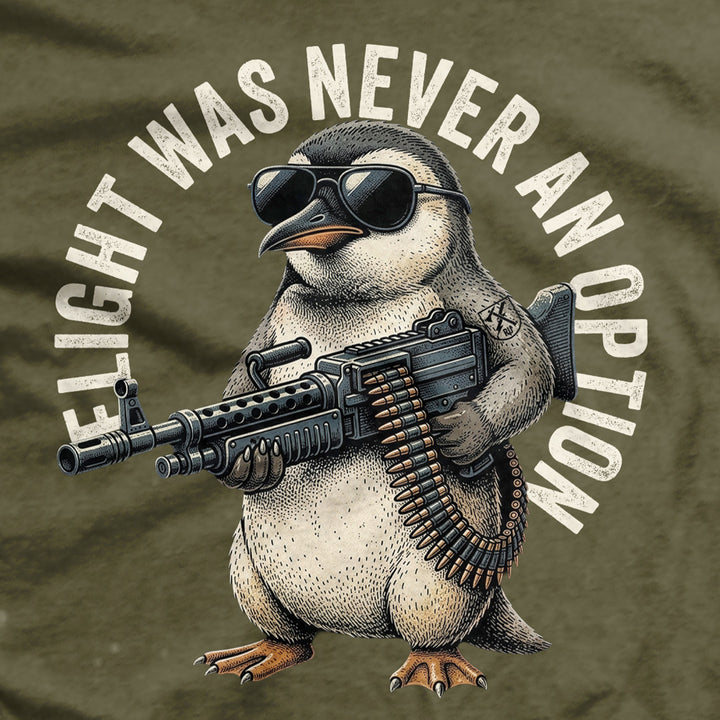 Flight Was Never An Option T-Shirt