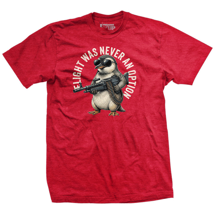 Flight Was Never An Option T-Shirt