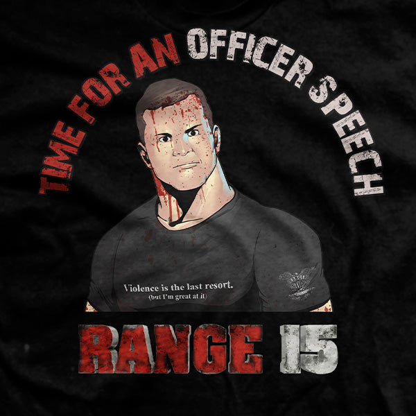 Range 15 Nick Palmisciano Officer Speech T-Shirt